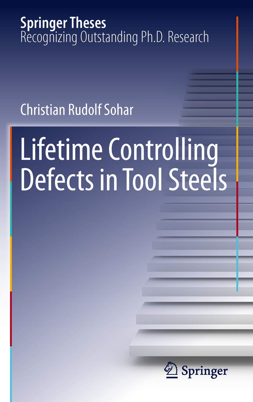 Lifetime Controlling Defects in Tool Steels (Springer Theses),Used