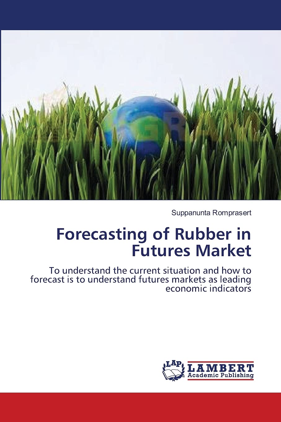 Forecasting of Rubber in Futures Market: To understand the current situation and how to forecast is to understand futures market,Used