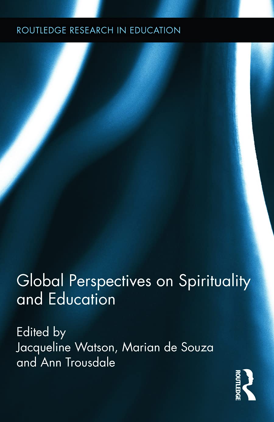 Global Perspectives on Spirituality and Education (Routledge Research in Education),New