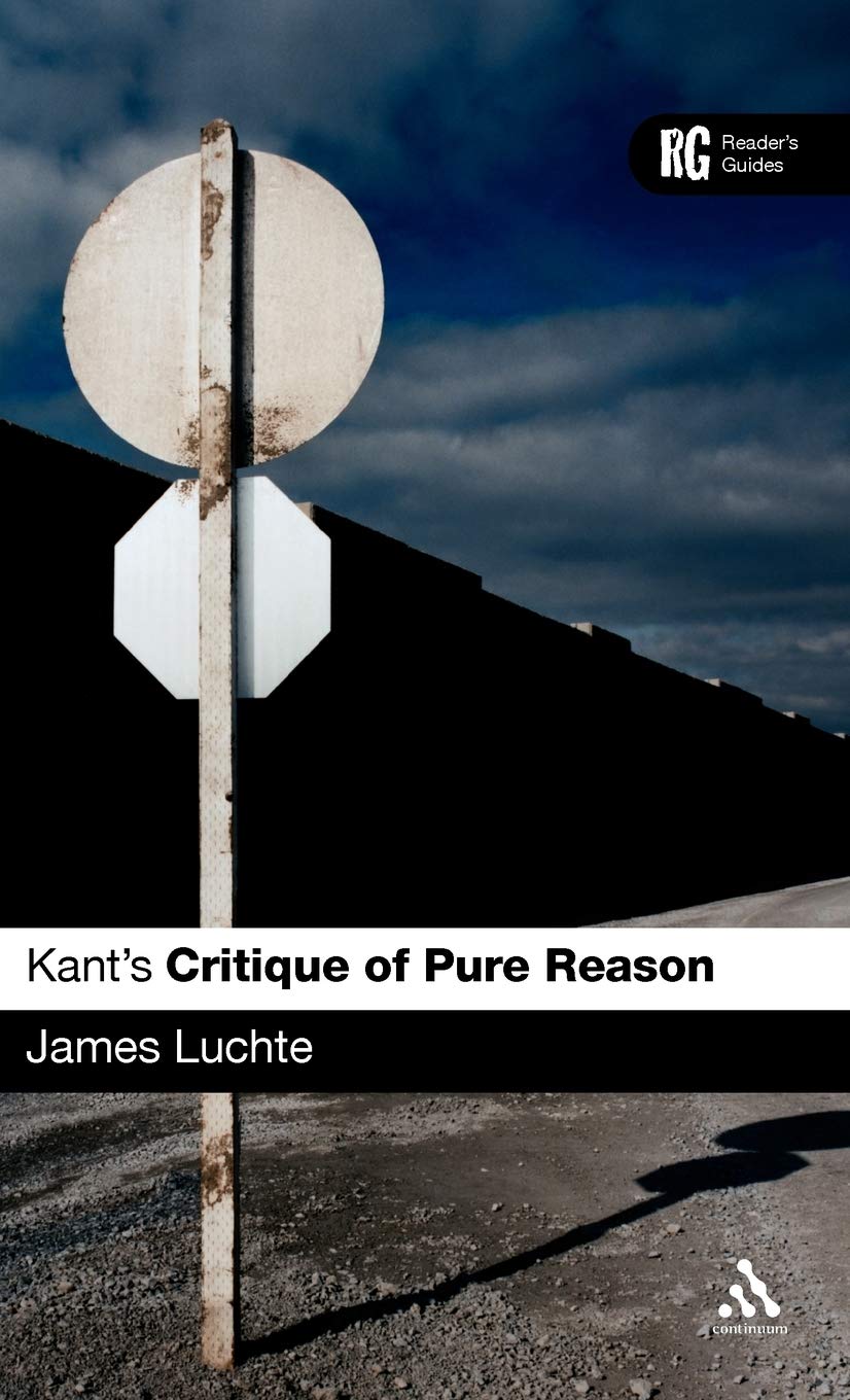 Kant'S 'Critique Of Pure Reason': A Reader'S Guide (Reader'S Guides),Used