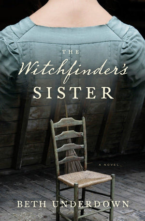 The Witchfinders Sister: A Novel