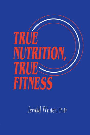 True Nutrition, True Fitness,Used