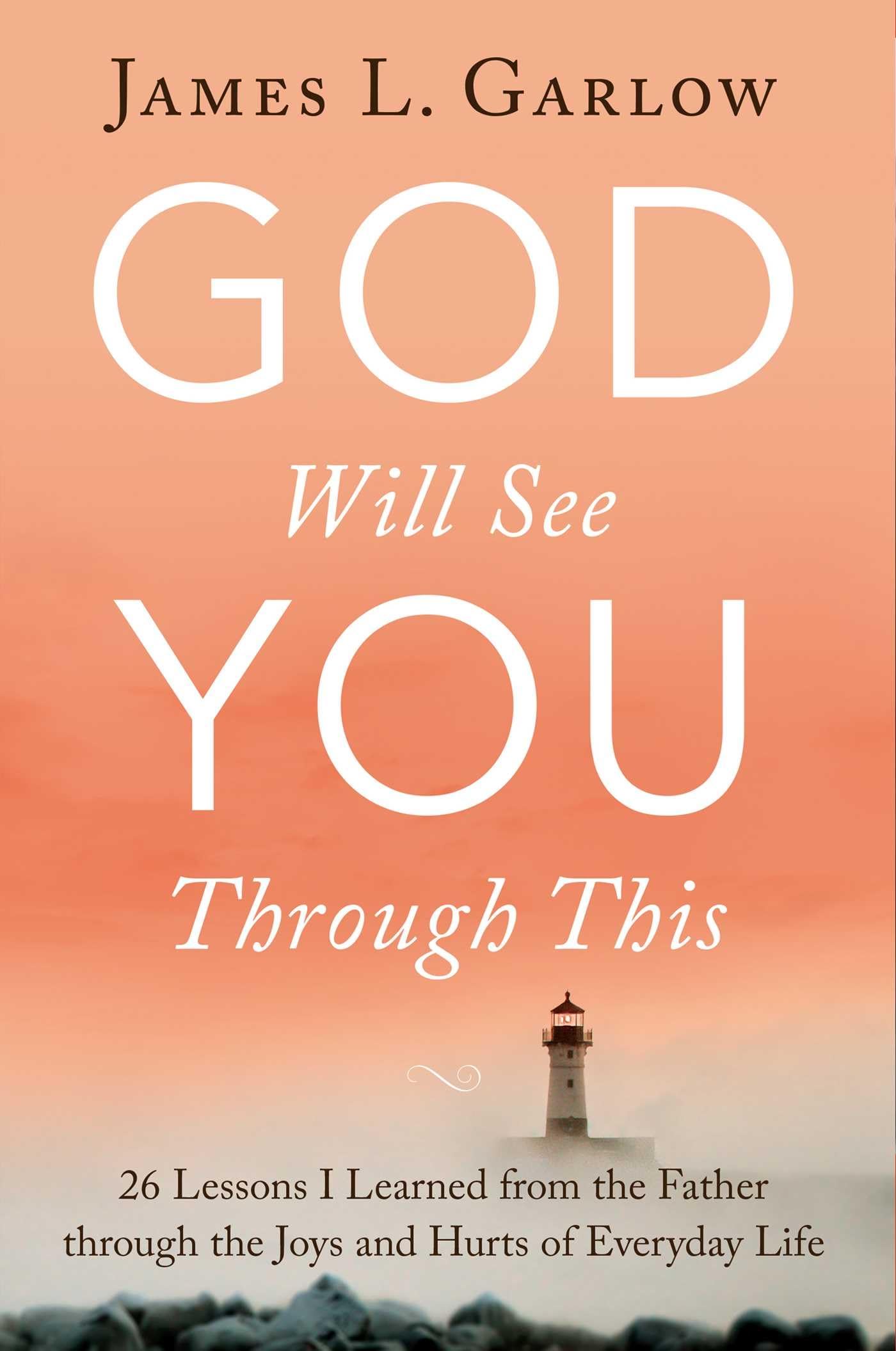God Will See You Through This: 26 Lessons I Learned from the Father through the Joys and Hurts of Everyday Life,Used