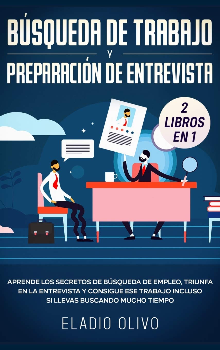 Bsqueda de trabajo y preparacin de entrevista 2 libros en 1: Aprende los secretos de bsqueda de empleo, triunfa en la entr,Used
