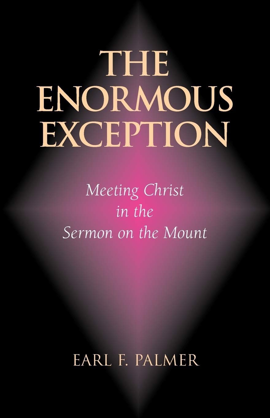 The Enormous Exception: Meeting Christ in the Sermon on the Mount,Used