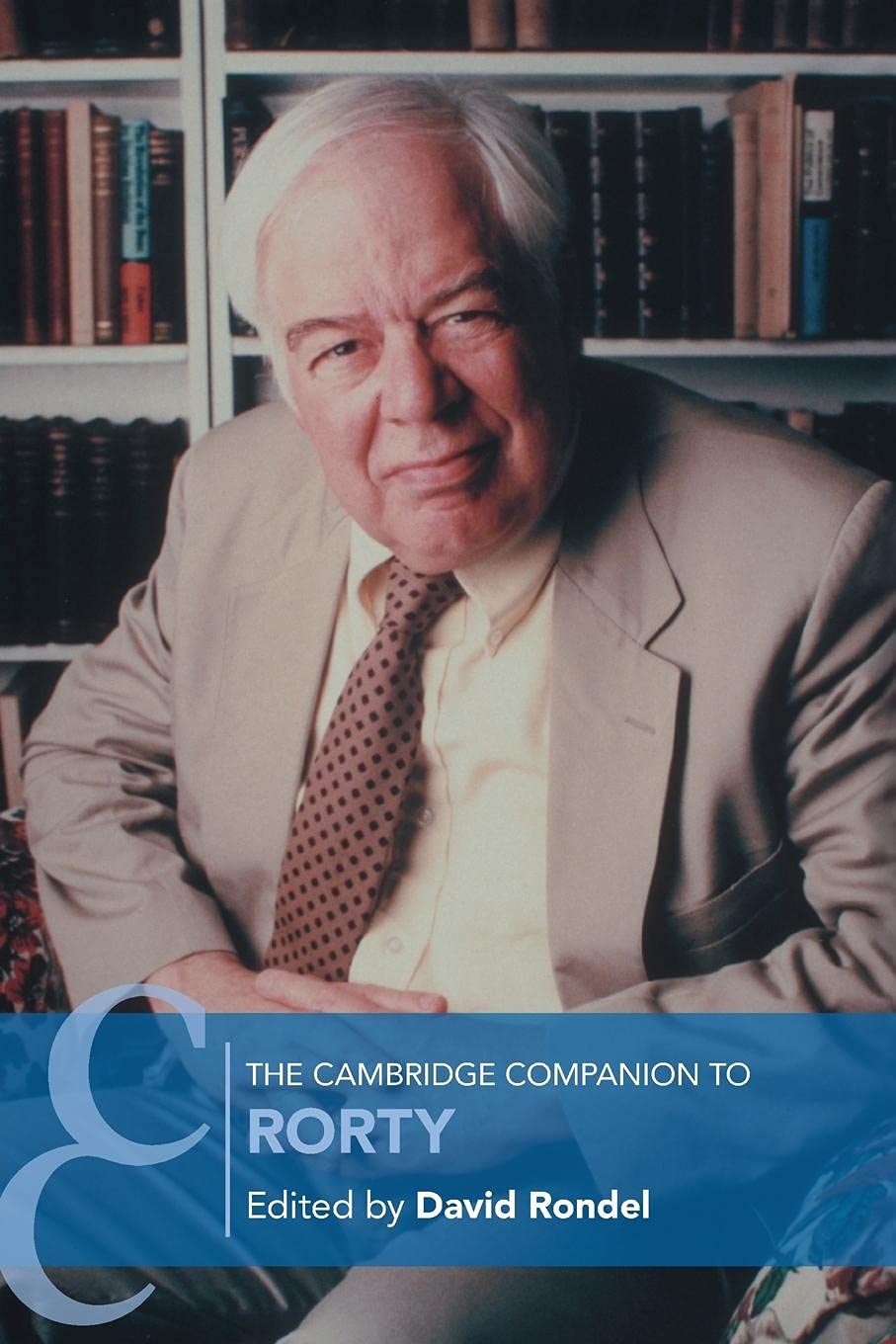 The Cambridge Companion to Rorty (Cambridge Companions to Philosophy),Used