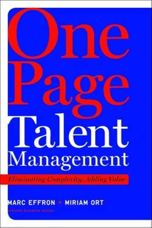 One Page Talent Management: Eliminating Complexity, Adding Value
