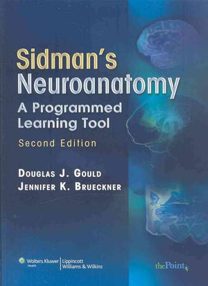 Sidman'S Neuroanatomy: A Programmed Learning Tool