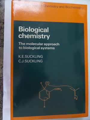 Biological Chemistry: The Molecular Approach to Biological Systems (Cambridge Texts in Chemistry and Biochemistry),Used