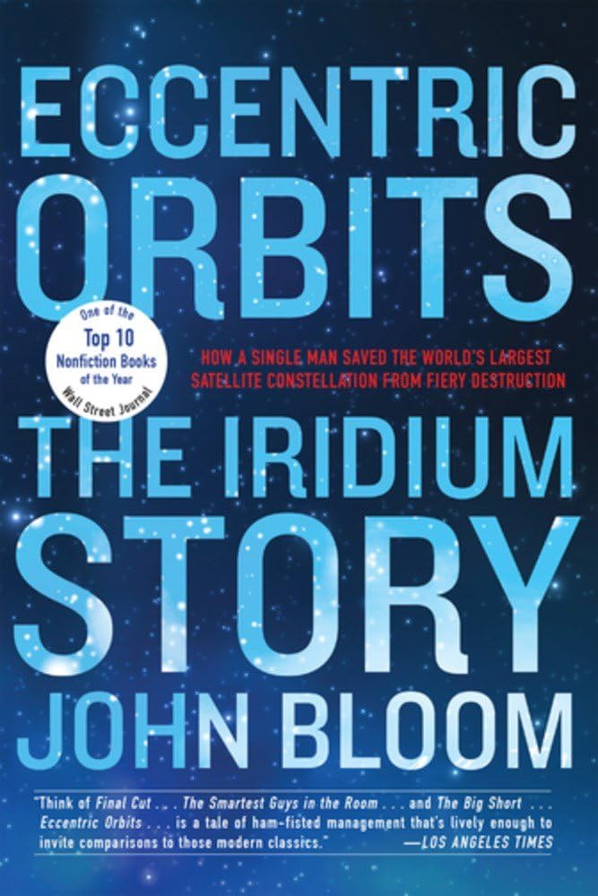 Eccentric Orbits: The Iridium Story,New