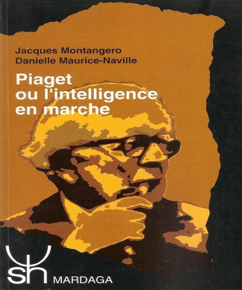 Piaget, ou, L'intelligence en marche: Apercu chronologique et vocabulaire (Psychologie et sciences humaines) (French Edition),Used