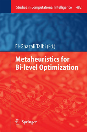 Metaheuristics For Bilevel Optimization (Studies In Computational Intelligence, 482),Used