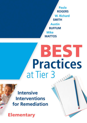 Best Practices at Tier 3 [Elementary]: Intensive Interventions for Remediation, Elementary (An RTI model guide for implementing ,Used