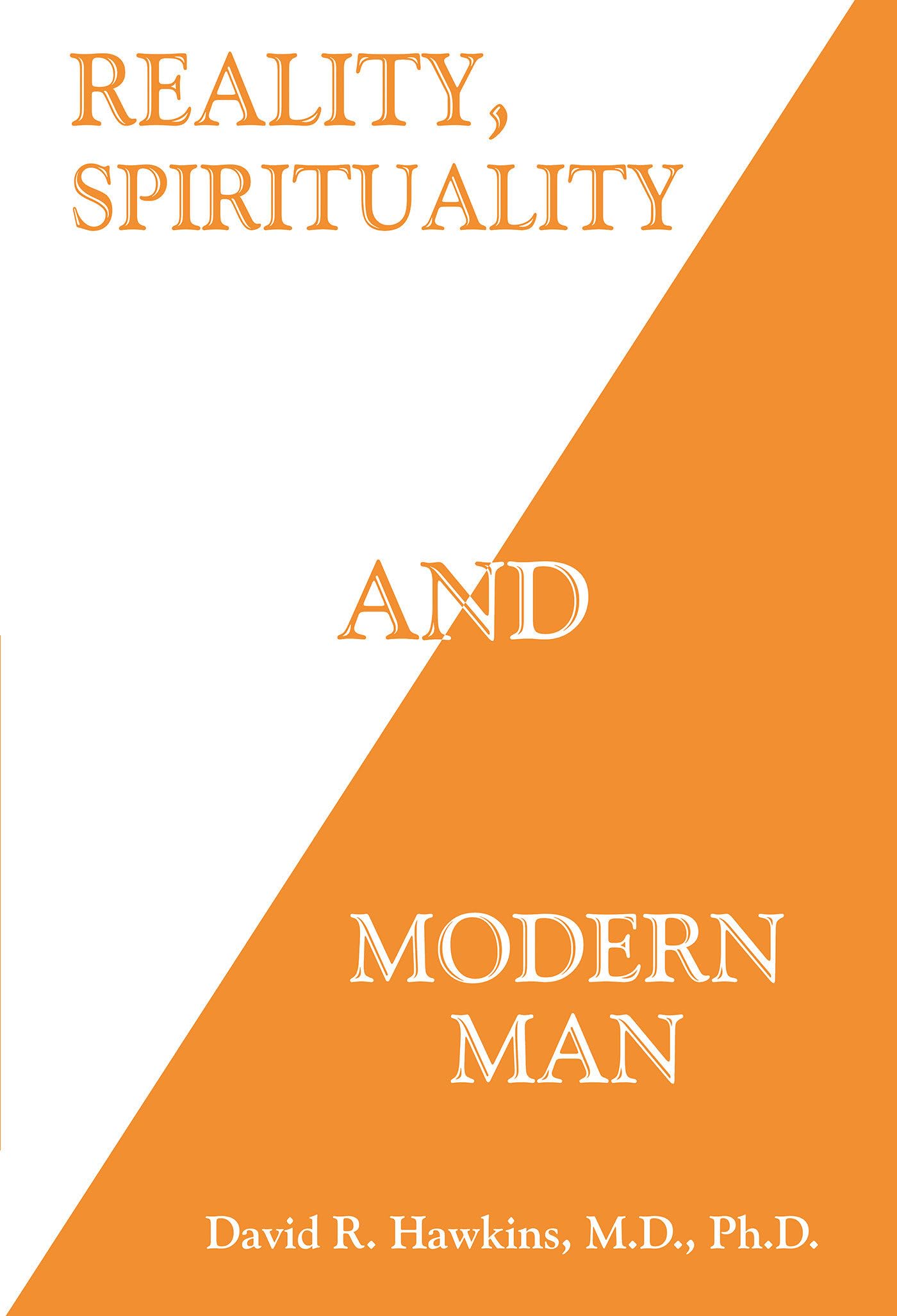 Reality, Spirituality, And Modern Man