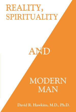 Reality, Spirituality, And Modern Man