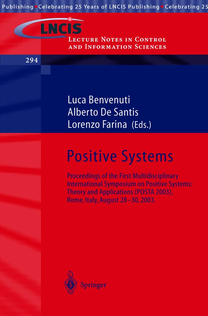 Positive Systems: Theory and Applications: Proceedings of the First Multidisciplinary International Symposium on Positive System,Used