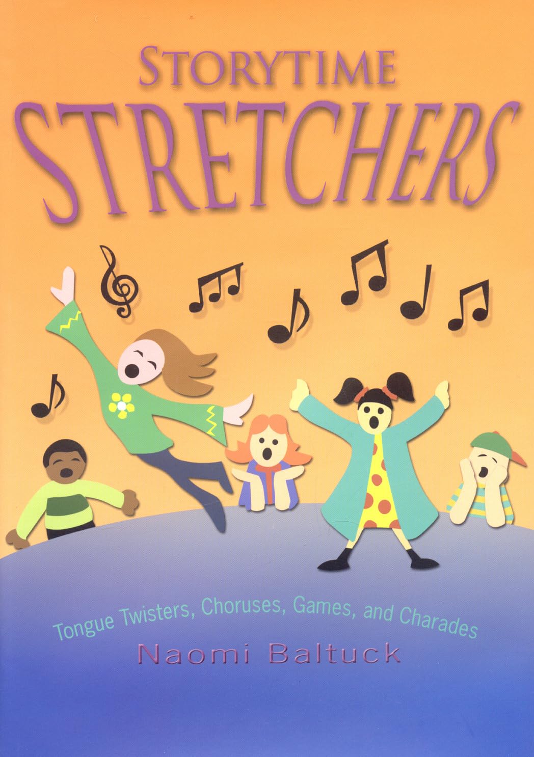 Storytime Stretchers: Tongue Twisters, Choruses, Games, and Charades,Used