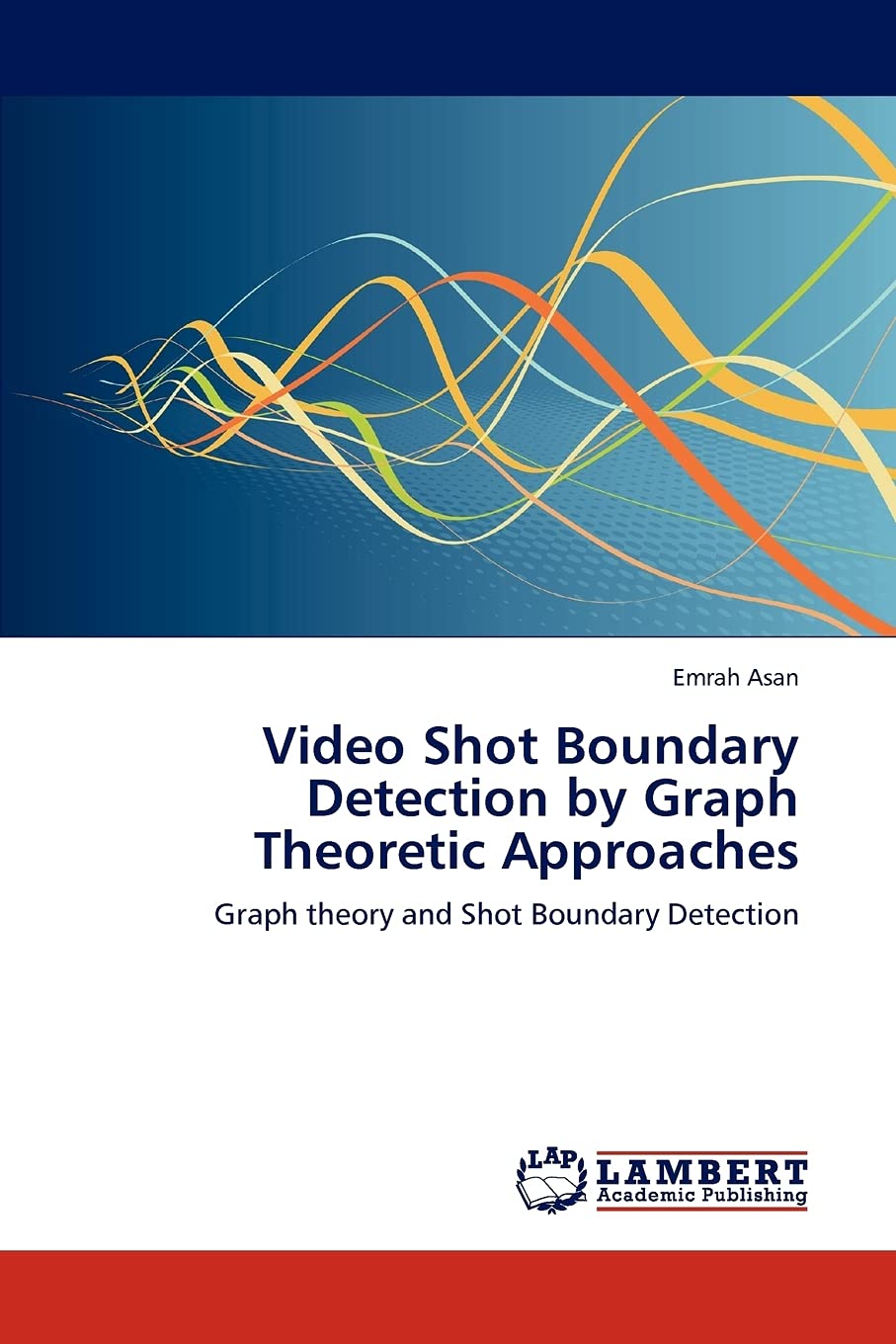 Video Shot Boundary Detection by Graph Theoretic Approaches: Graph theory and Shot Boundary Detection,Used