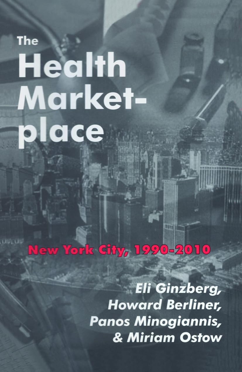 The Health Marketplace: New York City, 19902010