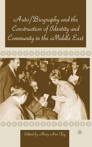 Autobiography and the Construction of Identity and Community in the Middle East,Used