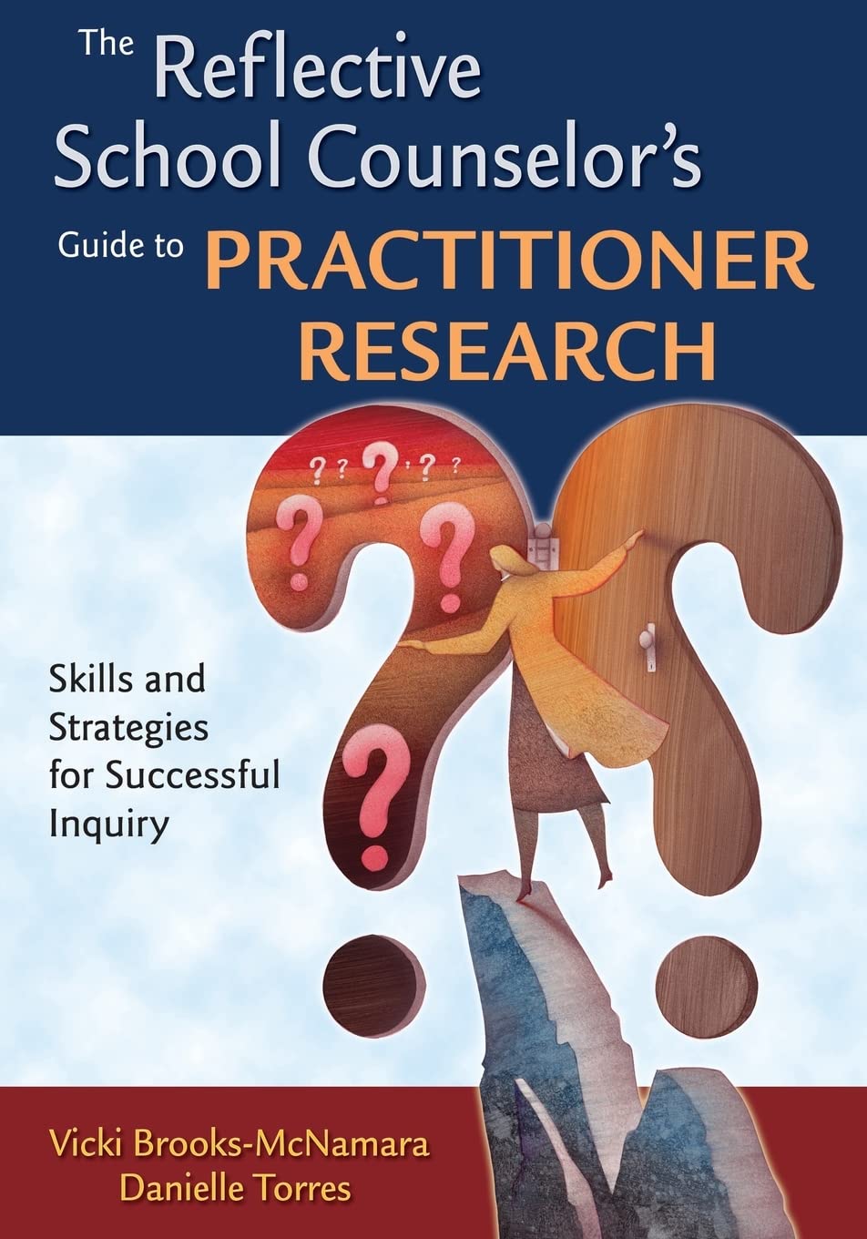 The Reflective School Counselor's Guide to Practitioner Research: Skills and Strategies for Successful Inquiry,Used