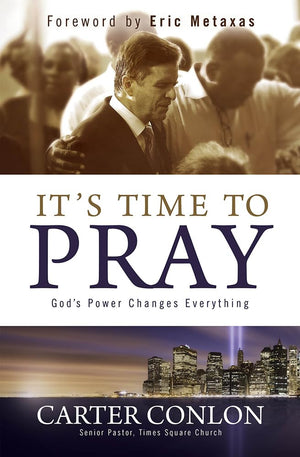 Its Time to Pray: Gods Power Changes Everything