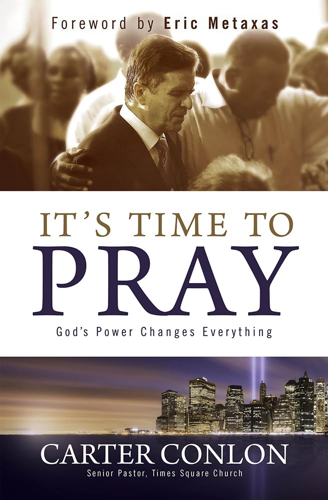 Its Time to Pray: Gods Power Changes Everything