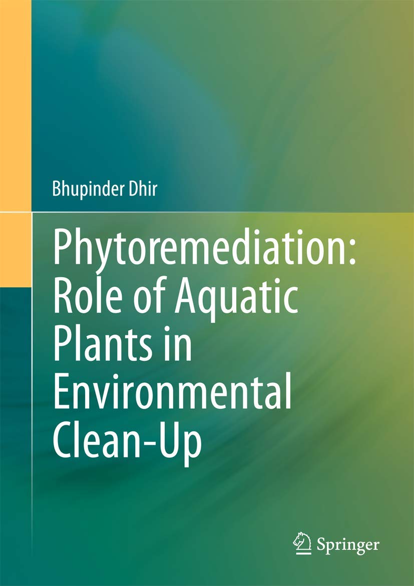 Phytoremediation: Role of Aquatic Plants in Environmental CleanUp,Used