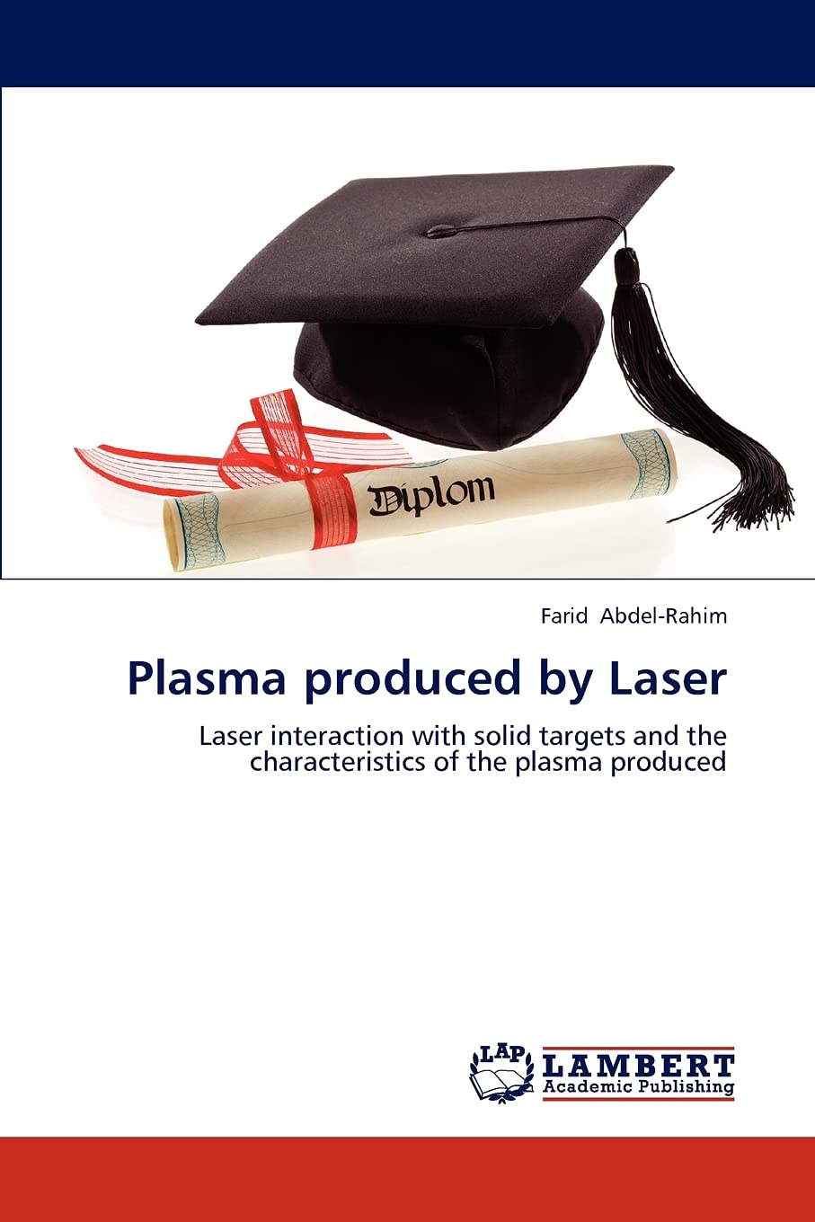 Plasma produced by Laser: Laser interaction with solid targets and the characteristics of the plasma produced,Used