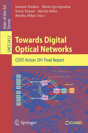 Towards Digital Optical Networks: COST Action 291 Final Report (Lecture Notes in Computer Science, 5412),Used