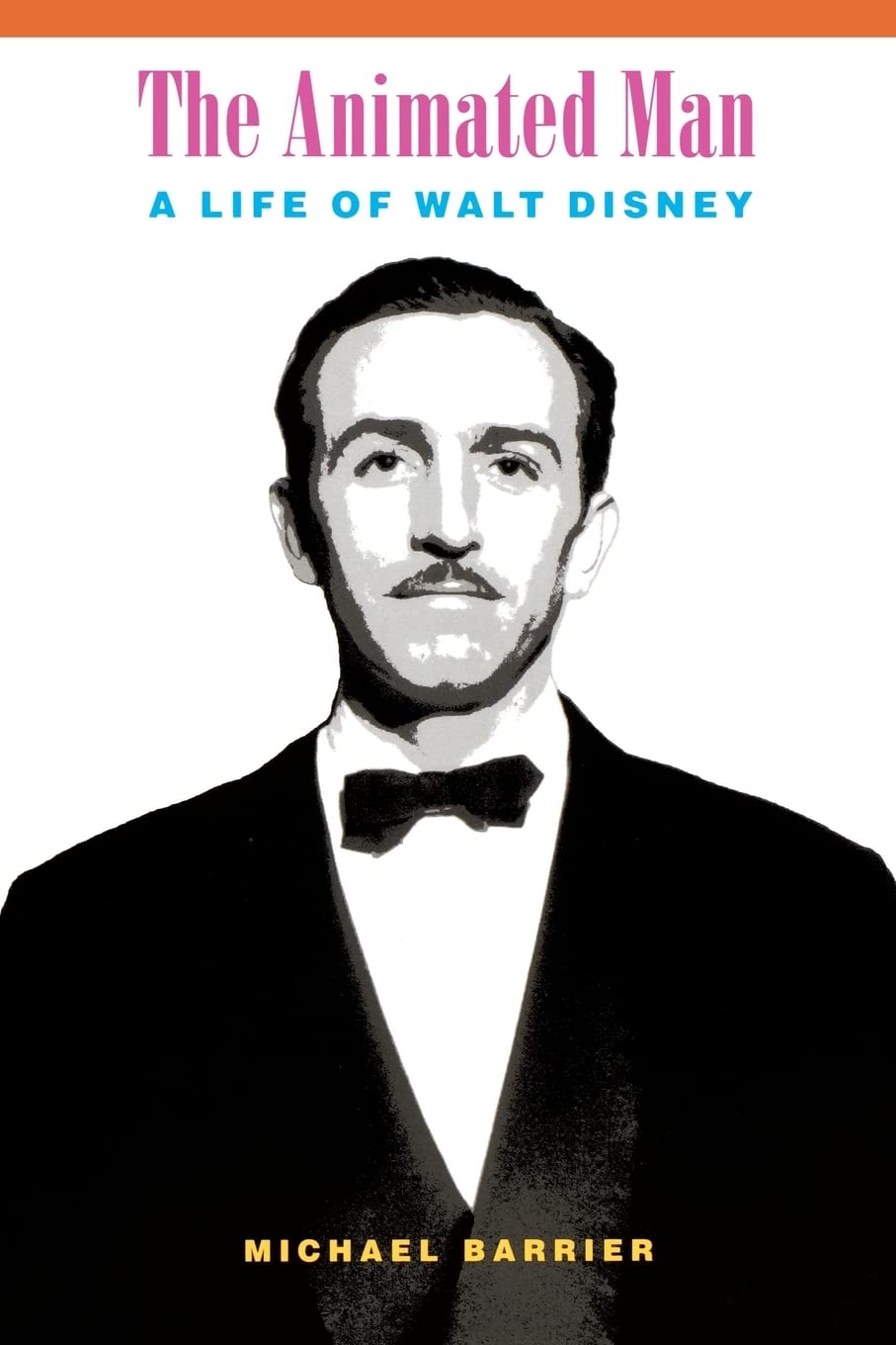 The Animated Man: A Life Of Walt Disney,New