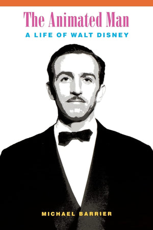 The Animated Man: A Life of Walt Disney,Used
