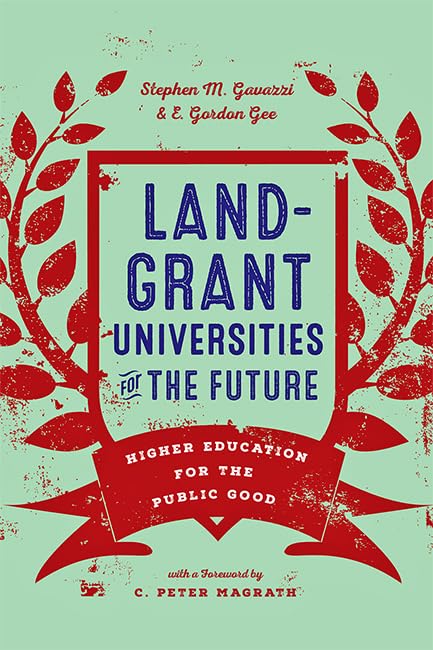 LandGrant Universities for the Future: Higher Education for the Public Good,Used