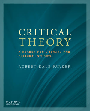 Critical Theory: A Reader For Literary And Cultural Studies,New