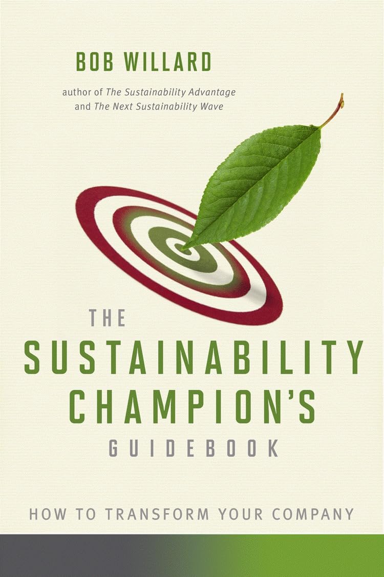 Sustainability Champion's Guidebook: How to Transform Your Company,New