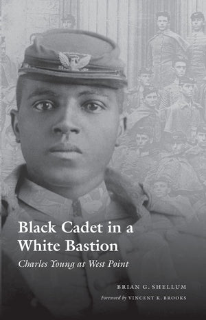 Black Cadet In A White Bastion: Charles Young At West Point