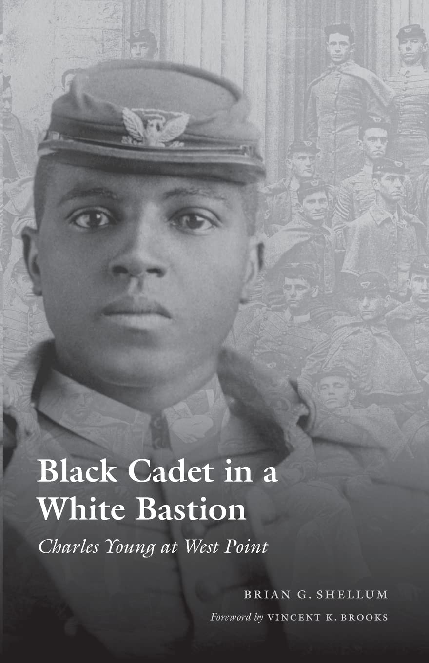 Black Cadet In A White Bastion: Charles Young At West Point