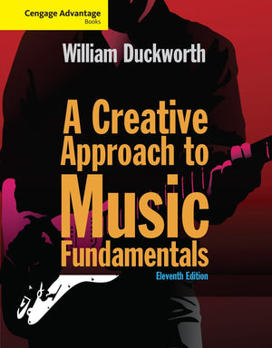 Cengage Advantage: A Creative Approach to Music Fundamentals (with Keyboard for Piano and Guitar) (Cengage Advantage Books),New