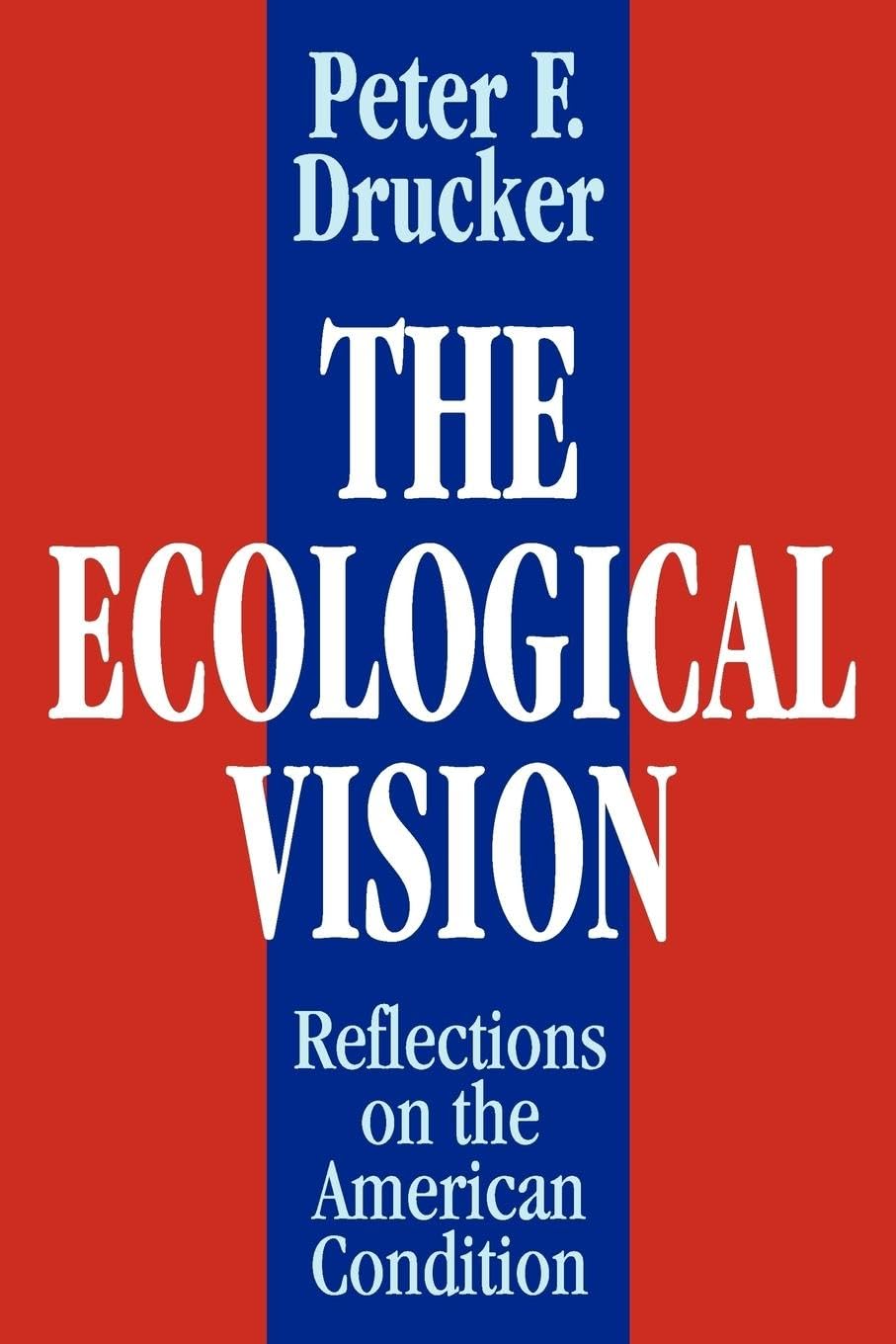 The Ecological Vision: Reflections on the American Condition,Used