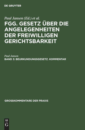 Beurkundungsgesetz. Kommentar: (Sonderausgabe aus Jansen, Freiwillige Gerichtsbarkeit, 2. Auflage, Band 3) (Grokommentare der Pr,Used
