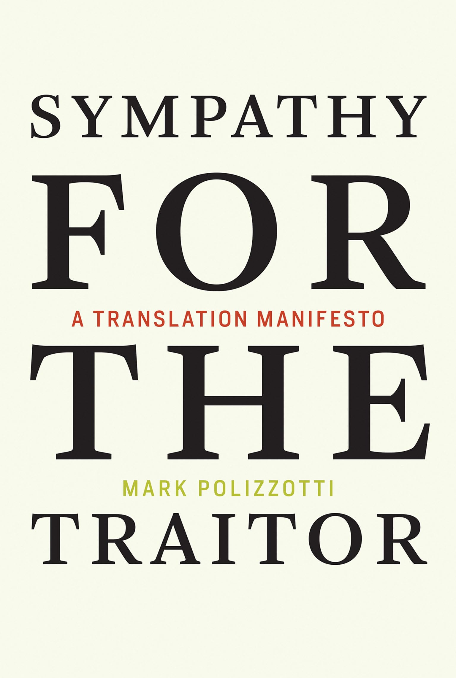 Sympathy for the Traitor: A Translation Manifesto (Mit Press),Used