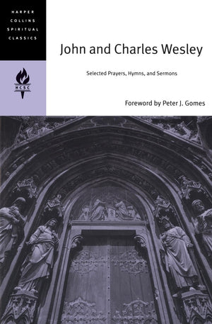 John and Charles Wesley: Selected Prayers, Hymns, and Sermons (HarperCollins Spiritual Classics),Used