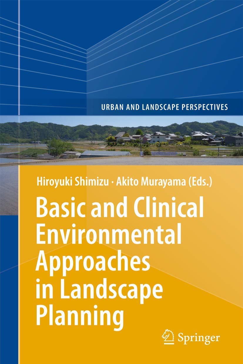 Basic and Clinical Environmental Approaches in Landscape Planning (Urban and Landscape Perspectives, 17),Used