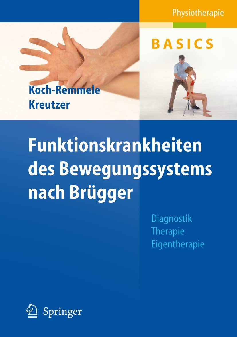 Funktionskrankheiten Des Bewegungssystems Nach Brgger: Diagnostik, Therapie, Eigentherapie (Physiotherapie Basics) (German Editi,Used