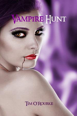 Vampire Hunt: Kiera Hudson Series One (Book 3) (Kiera Hudson Vampire Detective Series One),New