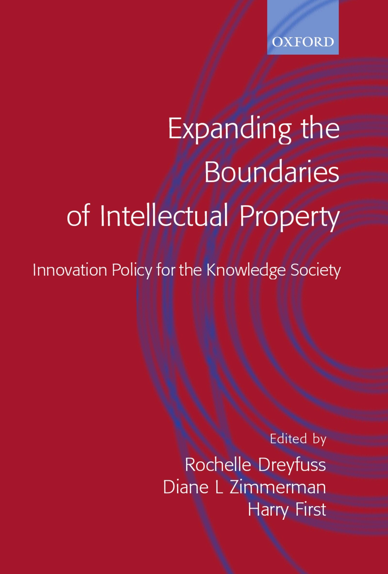 Expanding the Boundaries of Intellectual Property: Innovation Policy for the Knowledge Society,Used