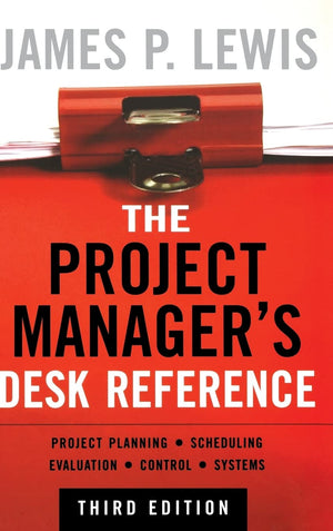 The Project Manager's Desk Reference, 3E,New