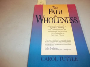 The Path to Wholeness: A Guide to Spiritual Healing & Empowerment for Survivors of Child Sexual & Spiritual Abuse,New