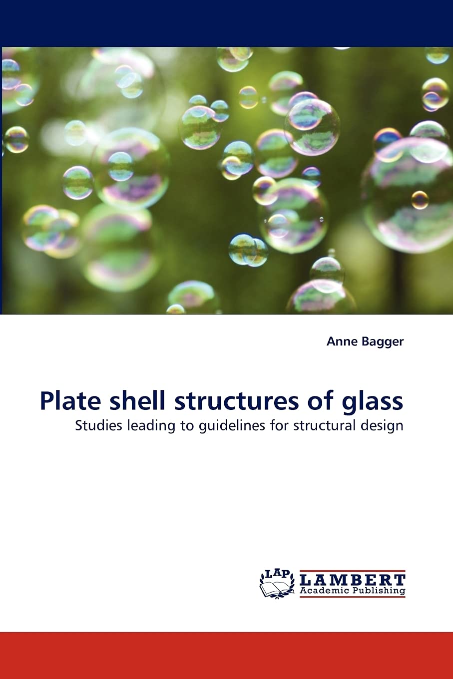 Plate shell structures of glass: Studies leading to guidelines for structural design,Used