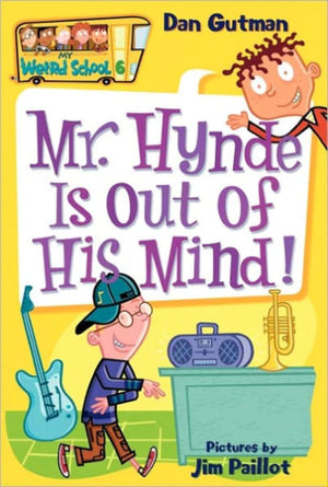 Mr. Hynde Is Out Of His Mind! (My Weird School #6)-used